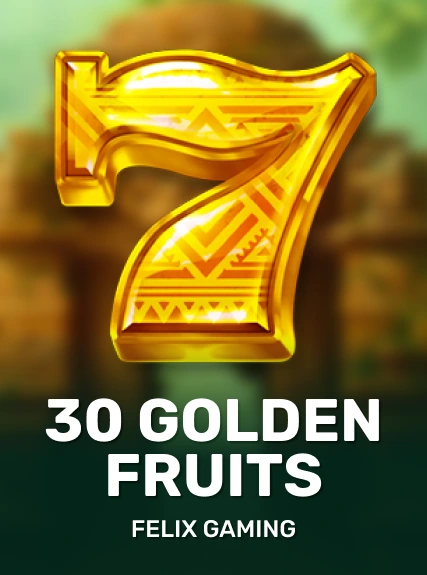 30 Golden Fruits