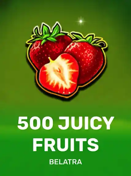 500 Juicy Fruits