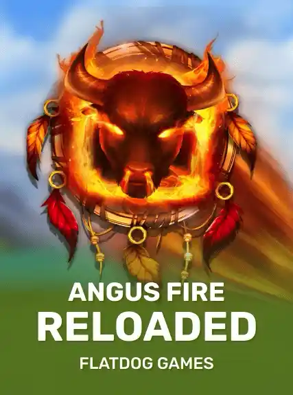 Angus Fire Reloaded