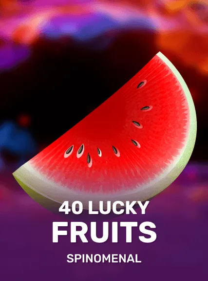 40 Lucky Fruits